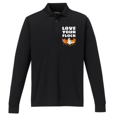 Love Your Flock Chicken Lover Hen Poultry Farmer Rooster Gift Performance Long Sleeve Polo