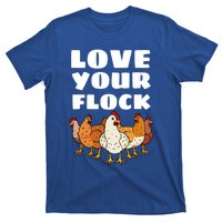 Love Your Flock Chicken Lover Hen Poultry Farmer Rooster Gift T-Shirt