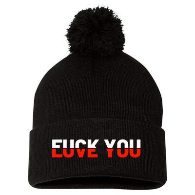 Love You Fuck You Love And Hate Pom Pom 12in Knit Beanie