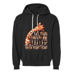 Let Your Faith Be Taller Than Your Fear Giraffe Garment-Dyed Fleece Hoodie