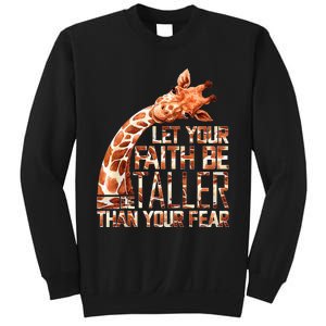 Let Your Faith Be Taller Than Your Fear Giraffe Sweatshirt