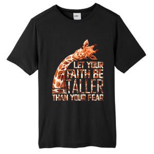 Let Your Faith Be Taller Than Your Fear Giraffe Tall Fusion ChromaSoft Performance T-Shirt