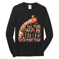 Let Your Faith Be Taller Than Your Fear Giraffe Tall Long Sleeve T-Shirt