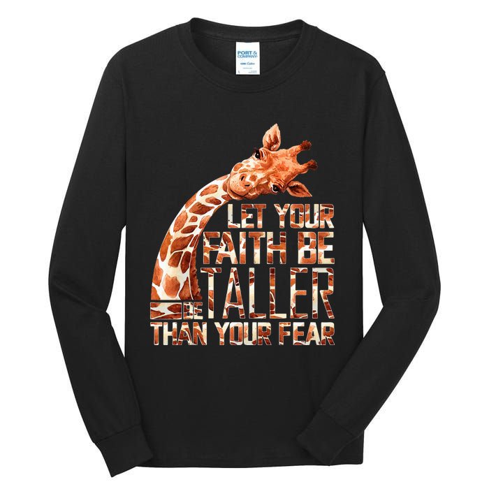 Let Your Faith Be Taller Than Your Fear Giraffe Tall Long Sleeve T-Shirt