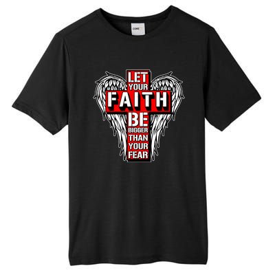 Let Your Faith Be Bigger Than Your Fear Winged Cross Tall Fusion ChromaSoft Performance T-Shirt