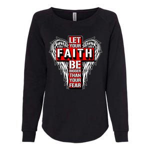 Let Your Faith Be Bigger Than Your Fear Winged Cross Womens California Wash Sweatshirt