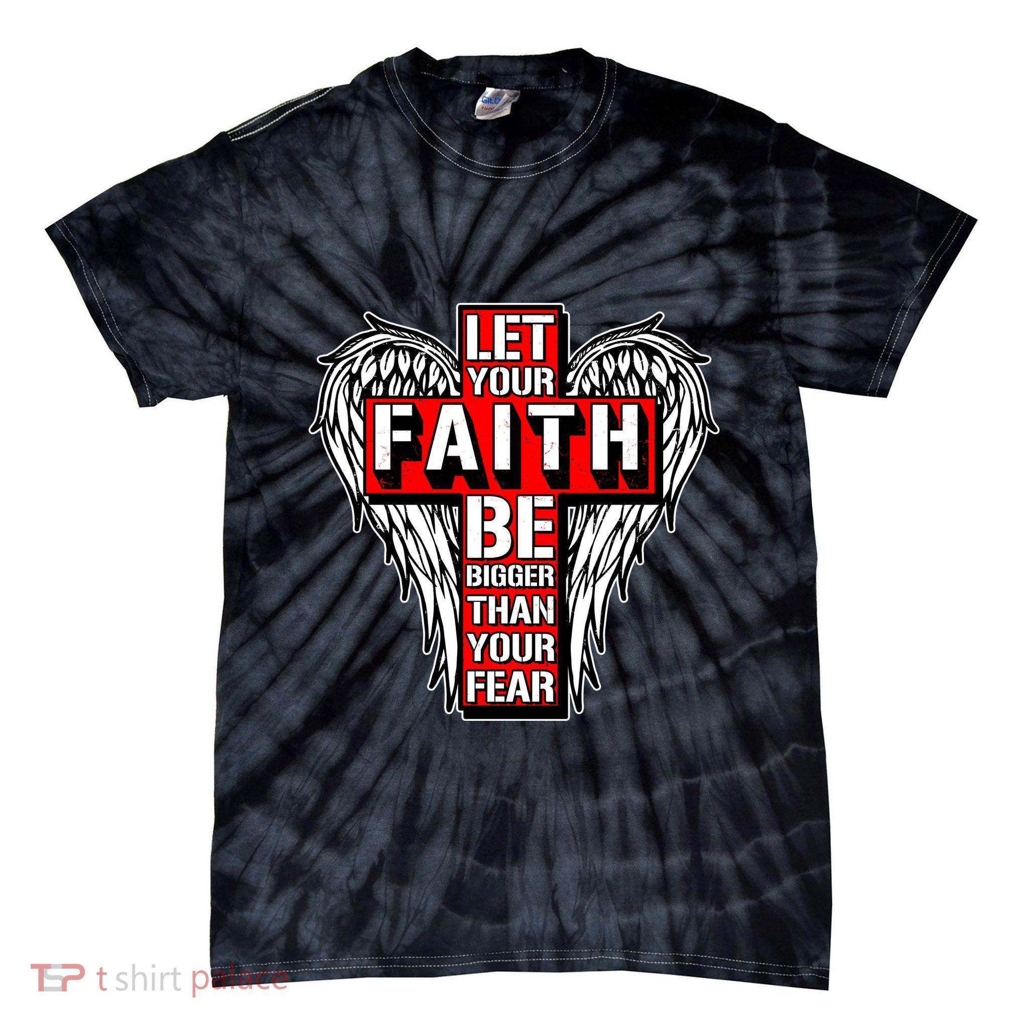 Let Your Faith Be Bigger Than Your Fear Winged Cross Tie-Dye T-Shirt