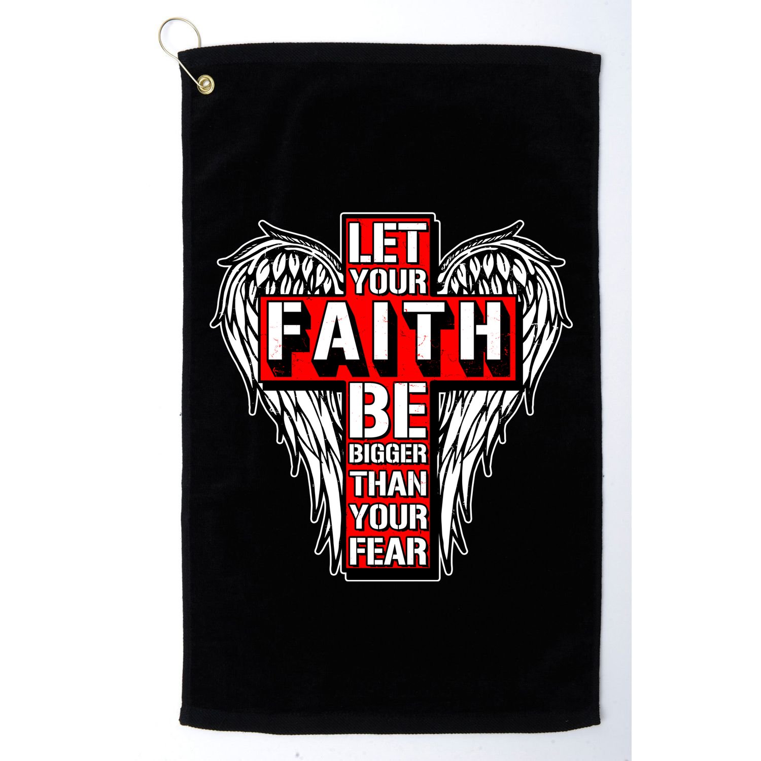 Let Your Faith Be Bigger Than Your Fear Winged Cross Golf Towel