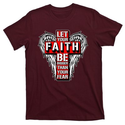 Let Your Faith Be Bigger Than Your Fear Winged Cross T-Shirt