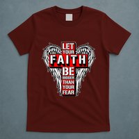 Let Your Faith Be Bigger Than Your Fear Winged Cross T-Shirt