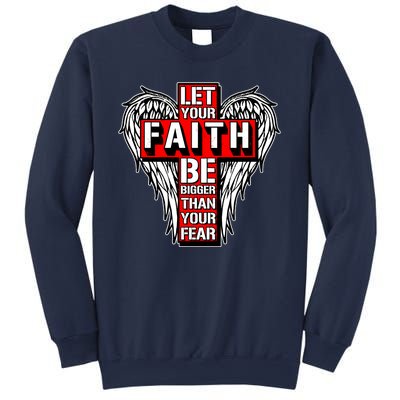 Let Your Faith Be Bigger Than Your Fear Winged Cross Sweatshirt