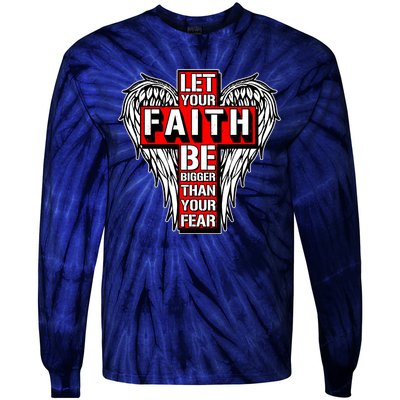 Let Your Faith Be Bigger Than Your Fear Winged Cross Tie-Dye Long Sleeve Shirt