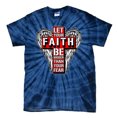 Let Your Faith Be Bigger Than Your Fear Winged Cross Tie-Dye T-Shirt