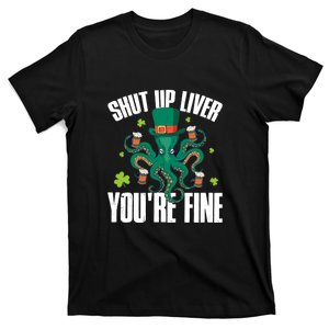 Liver You're Finee Funny St. Patrick's Day T-Shirt