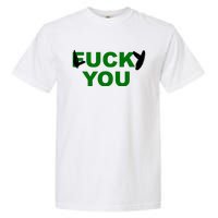 Lucky You F*ck You Funny St Patrick's Day Garment-Dyed Heavyweight T-Shirt