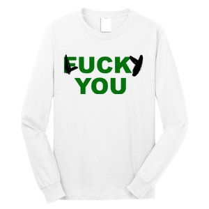 Lucky You F*ck You Funny St Patrick's Day Long Sleeve Shirt