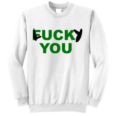 Lucky You F*ck You Funny St Patrick's Day Sweatshirt