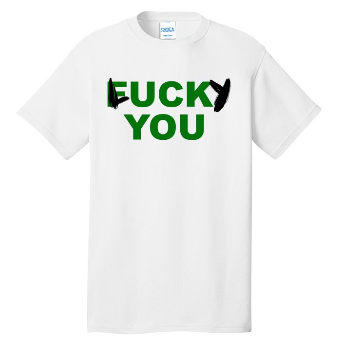 Lucky You F*ck You Funny St Patrick's Day Tall T-Shirt