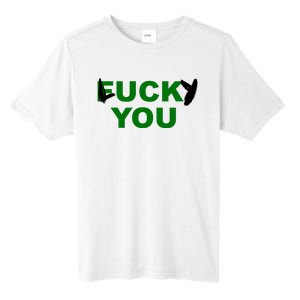 Lucky You F*ck You Funny St Patrick's Day Tall Fusion ChromaSoft Performance T-Shirt