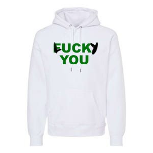 Lucky You F*ck You Funny St Patrick's Day Premium Hoodie