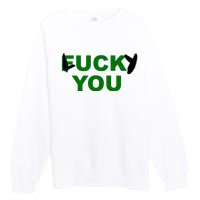 Lucky You F*ck You Funny St Patrick's Day Premium Crewneck Sweatshirt