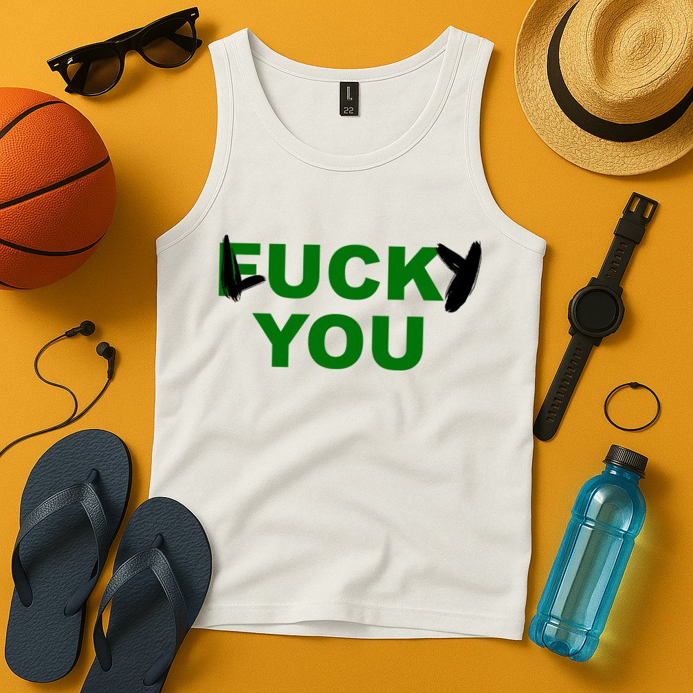 Lucky You F*ck You Funny St Patrick's Day Tank Top