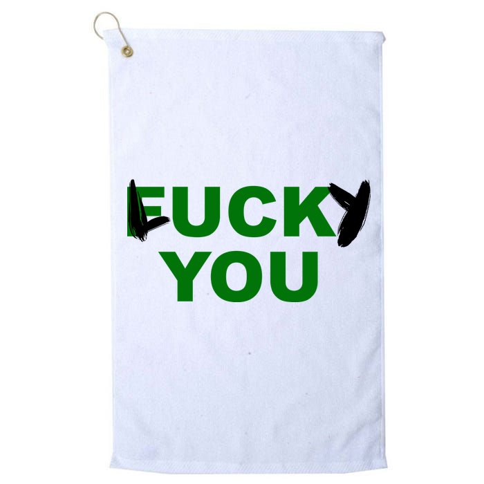 Lucky You F*ck You Funny St Patrick's Day Golf Towel