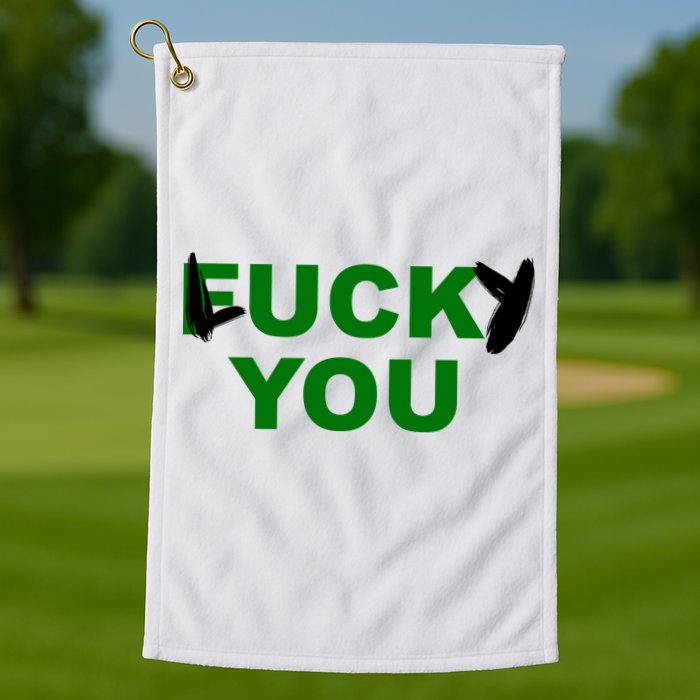 Lucky You F*ck You Funny St Patrick's Day Golf Towel