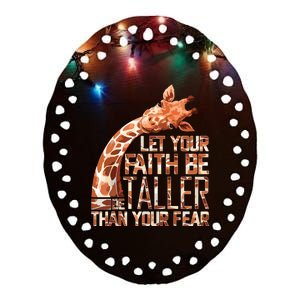 Let Your Faith Be Taller Than Your Fear Giraffe Ceramic Oval Ornament