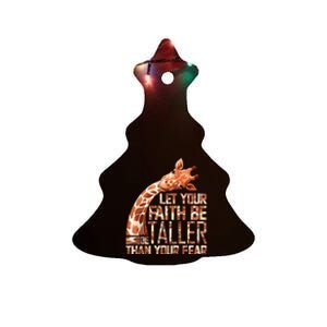 Let Your Faith Be Taller Than Your Fear Giraffe Ceramic Tree Ornament