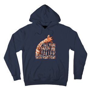 Let Your Faith Be Taller Than Your Fear Giraffe Hoodie