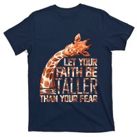 Let Your Faith Be Taller Than Your Fear Giraffe T-Shirt