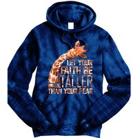 Let Your Faith Be Taller Than Your Fear Giraffe Tie Dye Hoodie