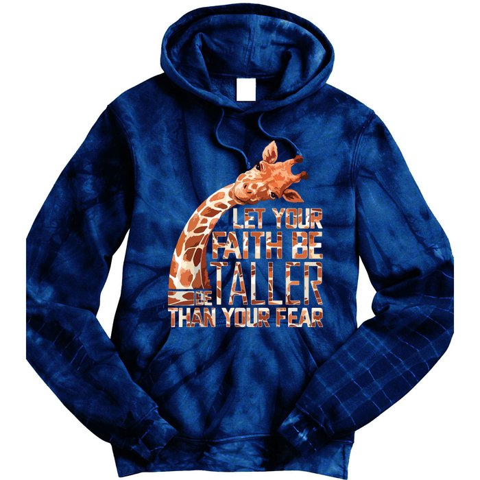 Let Your Faith Be Taller Than Your Fear Giraffe Tie Dye Hoodie