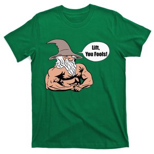 Lift You Fools Wizard Weightlifting Bodybuilding Gym Fitness T-Shirt