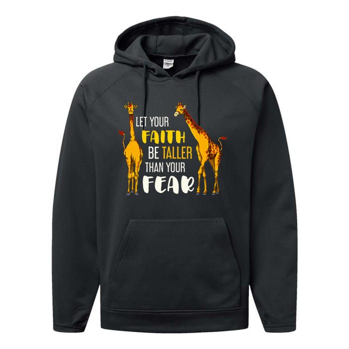 Let Your Faith Be Taller Than Your Fear Zoo Animal Giraffe Performance Fleece Hoodie