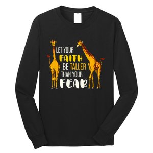 Let Your Faith Be Taller Than Your Fear Zoo Animal Giraffe Long Sleeve Shirt