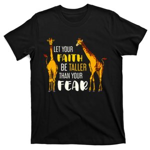 Let Your Faith Be Taller Than Your Fear Zoo Animal Giraffe T-Shirt