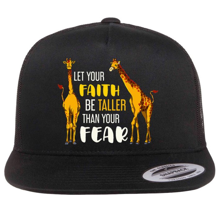 Let Your Faith Be Taller Than Your Fear Zoo Animal Giraffe Flat Bill Trucker Hat