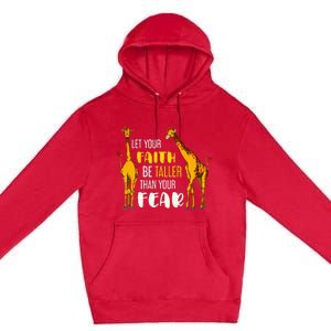 Let Your Faith Be Taller Than Your Fear Zoo Animal Giraffe Premium Pullover Hoodie