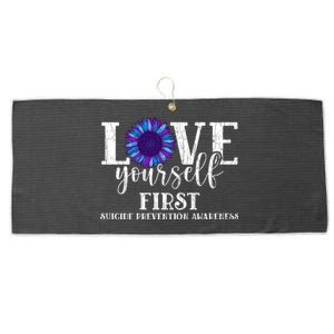 Love Yourself First Suicide Prevention Awareness Graphic Funny Gift Large Microfiber Waffle Golf Towel