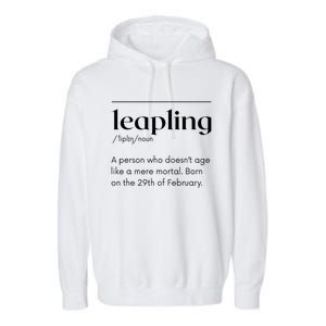 Leap Year February 29 Leapling Definition Funny Birthday Garment-Dyed Fleece Hoodie