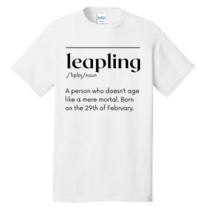 Leap Year February 29 Leapling Definition Funny Birthday Tall T-Shirt