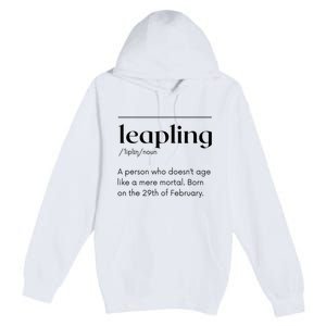 Leap Year February 29 Leapling Definition Funny Birthday Premium Pullover Hoodie