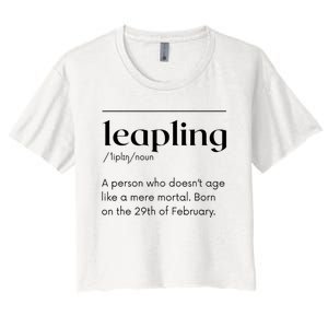 Leap Year February 29 Leapling Definition Funny Birthday Women's Crop Top Tee