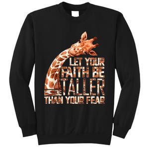 Let Your Faith Be Taller Than Your Fear Giraffe Sweatshirt