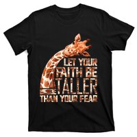 Let Your Faith Be Taller Than Your Fear Giraffe T-Shirt