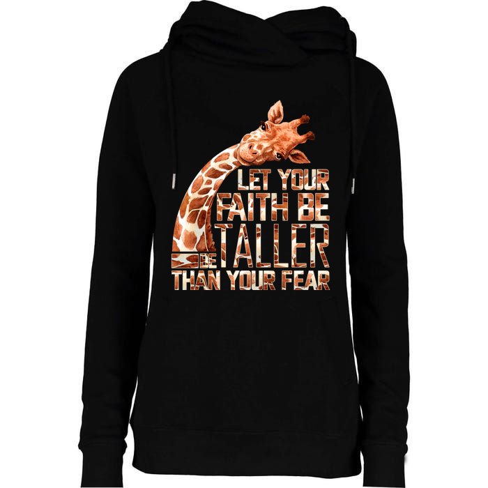 Let Your Faith Be Taller Than Your Fear Giraffe Womens Funnel Neck Pullover Hood