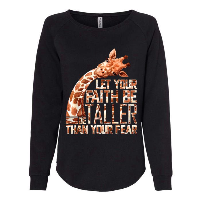 Let Your Faith Be Taller Than Your Fear Giraffe Womens California Wash Sweatshirt