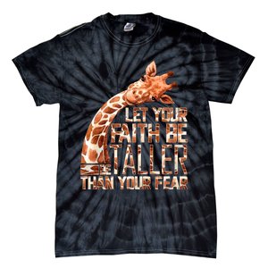 Let Your Faith Be Taller Than Your Fear Giraffe Tie-Dye T-Shirt